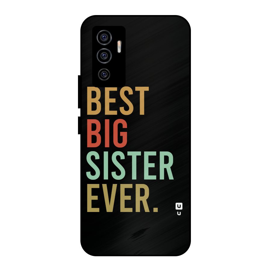 Best Big Sister Ever Metal Back Case for Vivo V23e