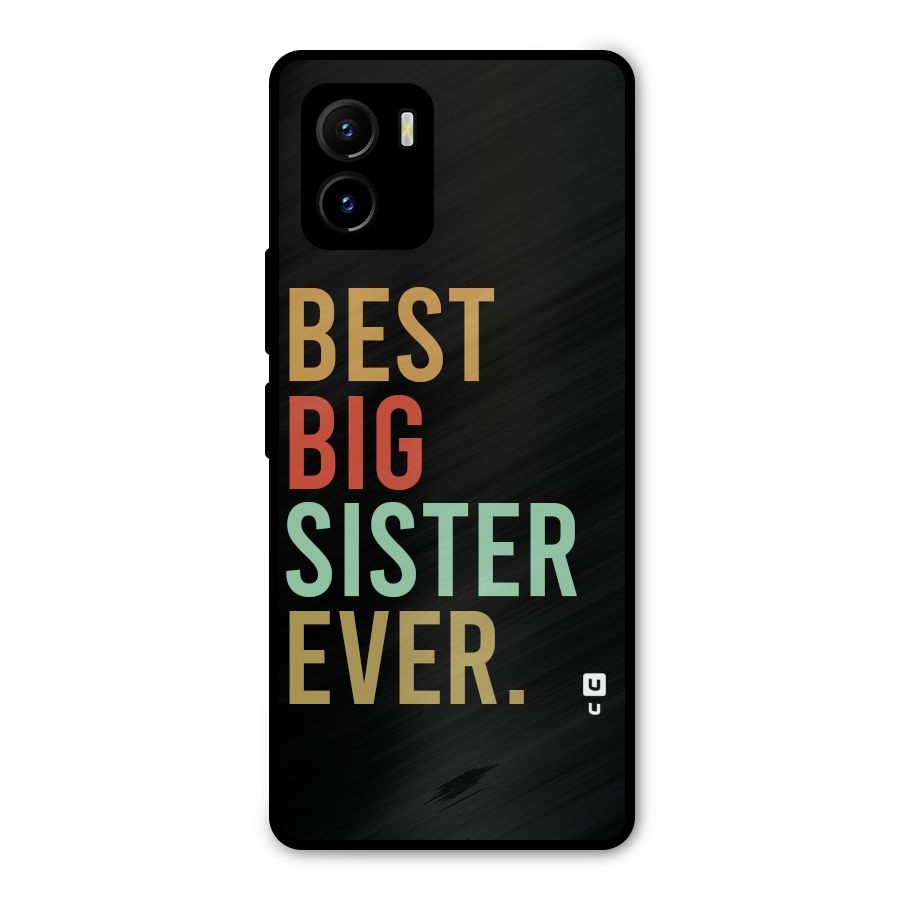 Best Big Sister Ever Metal Back Case for Vivo Y15s