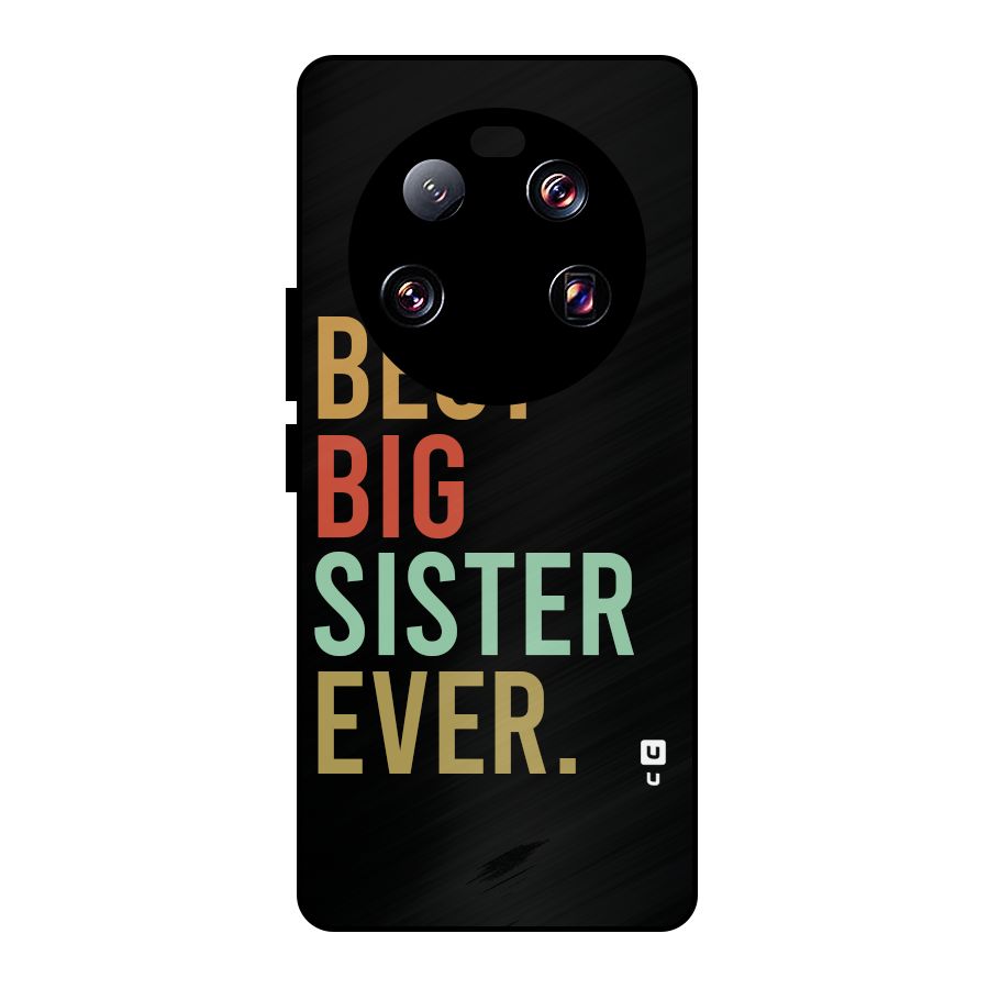 Best Big Sister Ever Metal Back Case for Xiaomi 13 Ultra