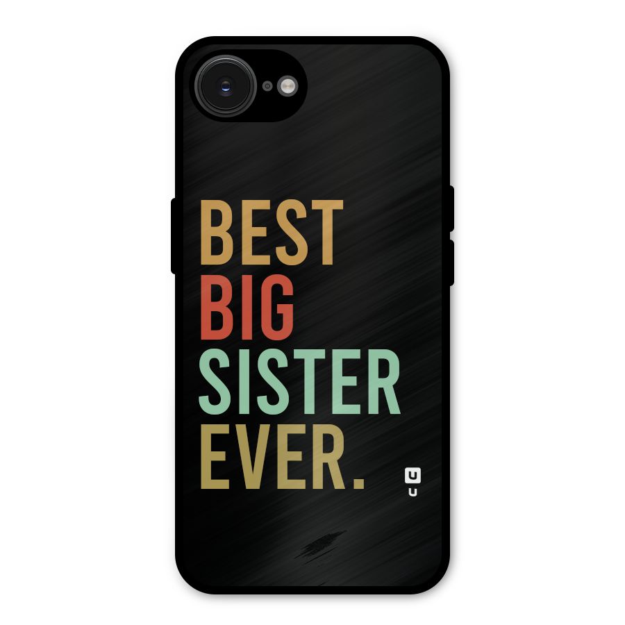 Best Big Sister Ever Metal Back Case for iPhone 16e