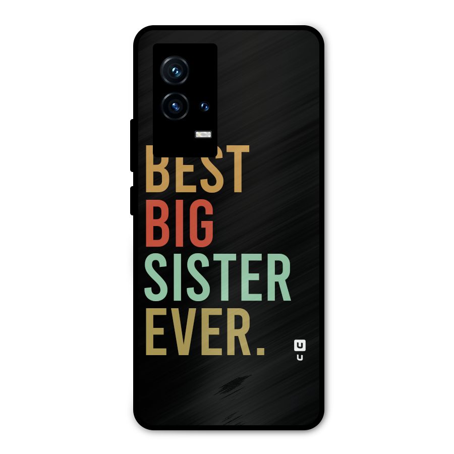 Best Big Sister Ever Metal Back Case for iQOO 9 5G