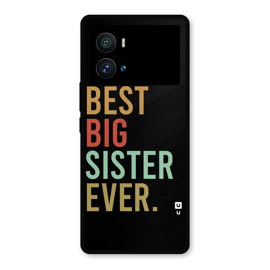 Best Big Sister Ever Metal Back Case for iQOO 9 Pro