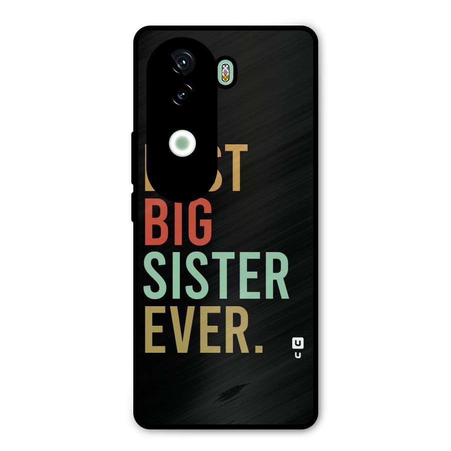 Best Big Sister Ever Metal Back Case for iQOO Z9s