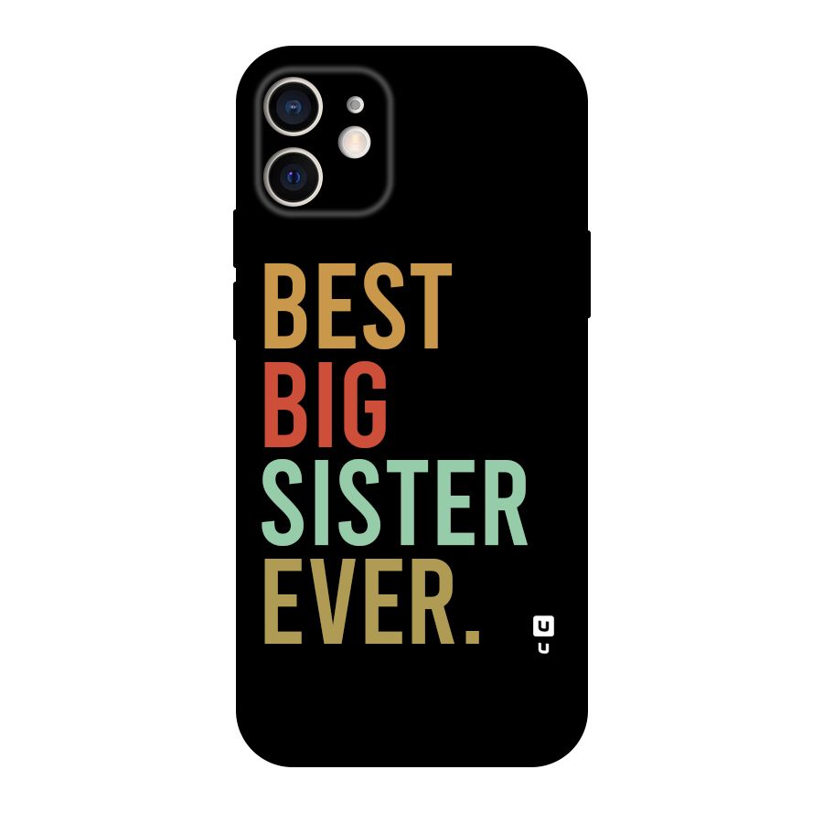 Best Big Sister Ever Original Polycarbonate Back Case for iPhone 12