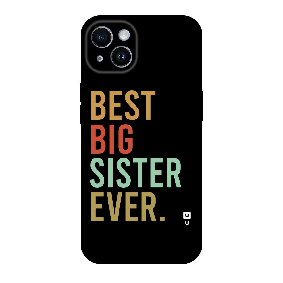 Best Big Sister Ever Original Polycarbonate Back Case for iPhone 14