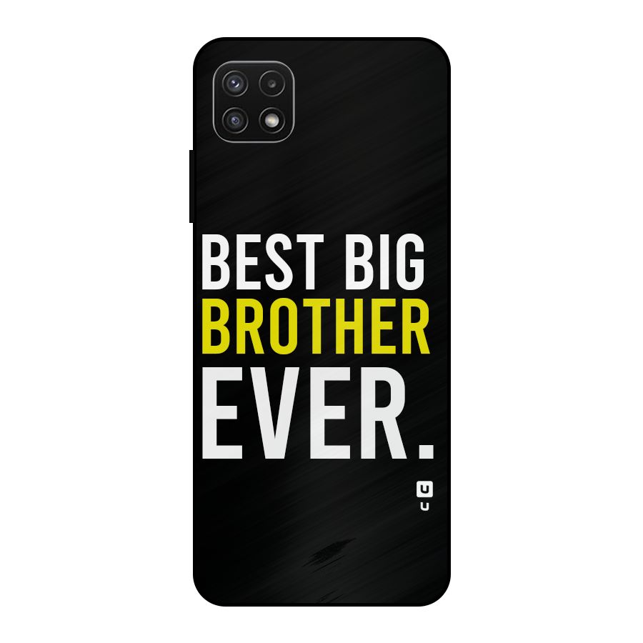 Best Brother Ever Metal Back Case for Galaxy A22 5G