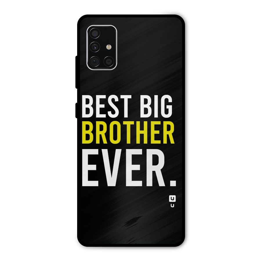 Best Brother Ever Metal Back Case for Galaxy A51