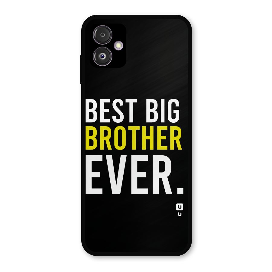 Best Brother Ever Metal Back Case for Galaxy F14