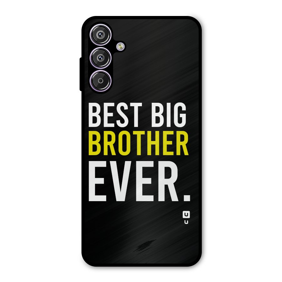 Best Brother Ever Metal Back Case for Galaxy F15