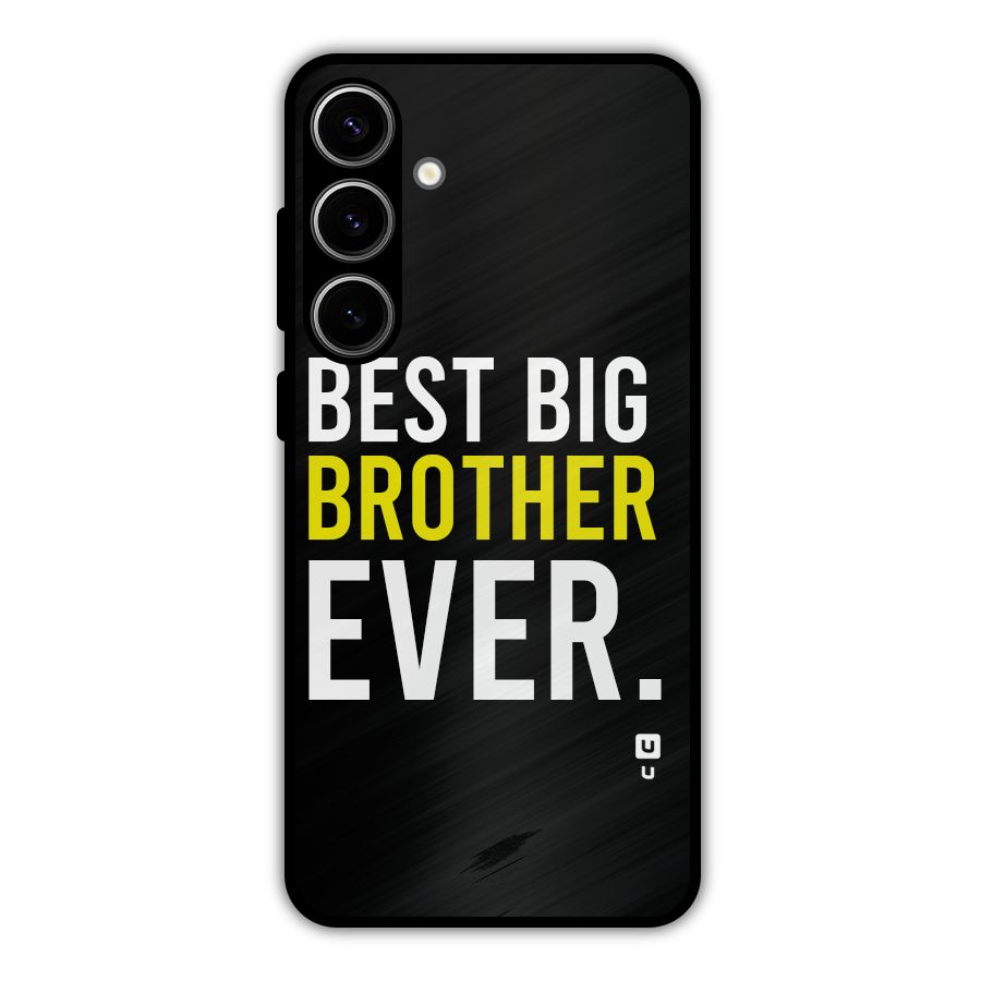Best Brother Ever Metal Back Case for Galaxy S24 Plus