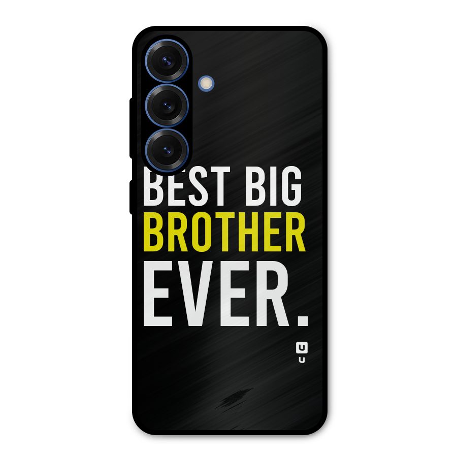 Best Brother Ever Metal Back Case for Galaxy S25
