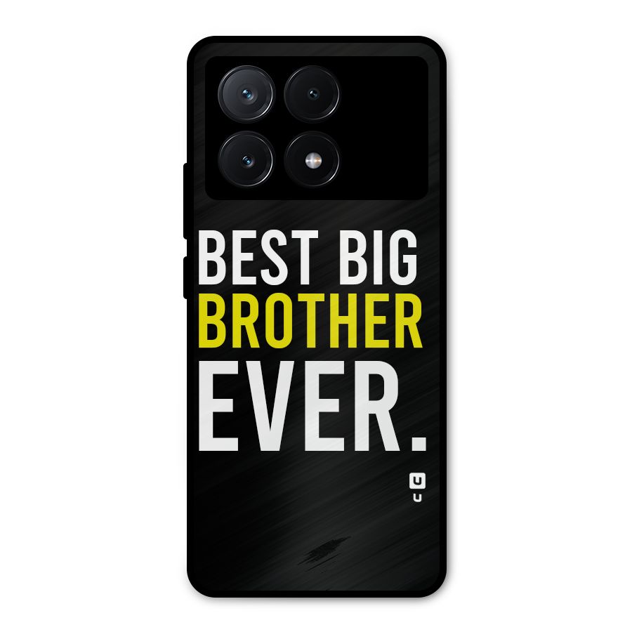 Best Brother Ever Metal Back Case for Poco X6 Pro