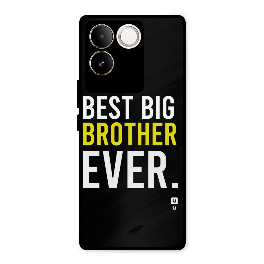 Best Brother Ever Metal Back Case for Vivo T2 Pro