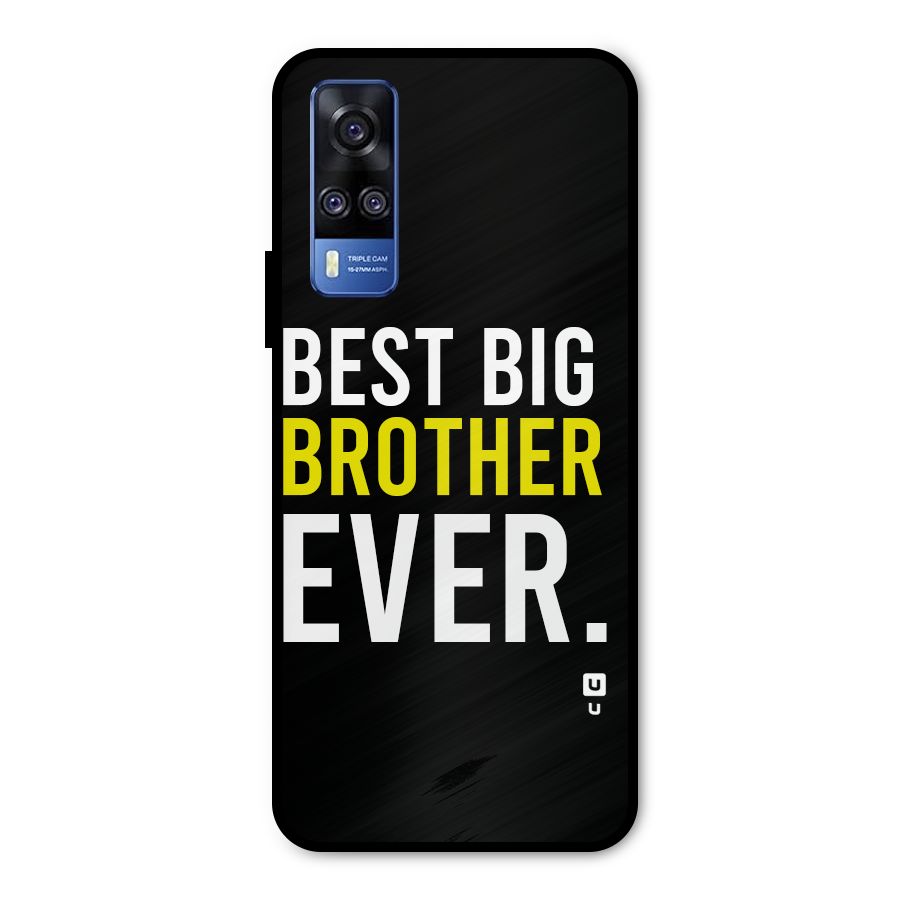 Best Brother Ever Metal Back Case for Vivo Y31