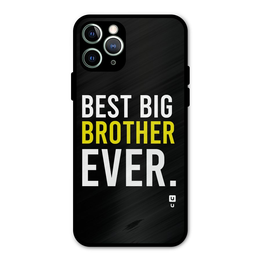Best Brother Ever Metal Back Case for iPhone 11 Pro Max