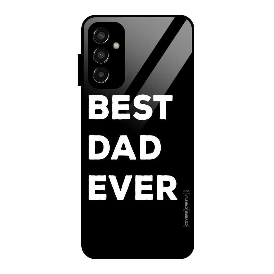 Best Dad Ever Glass Back Case for Galaxy F13