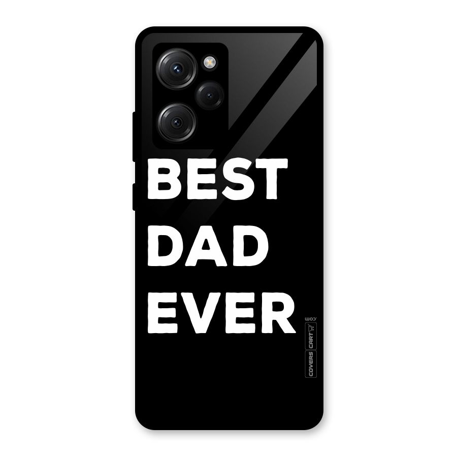 Best Dad Ever Glass Back Case for Poco X5 Pro