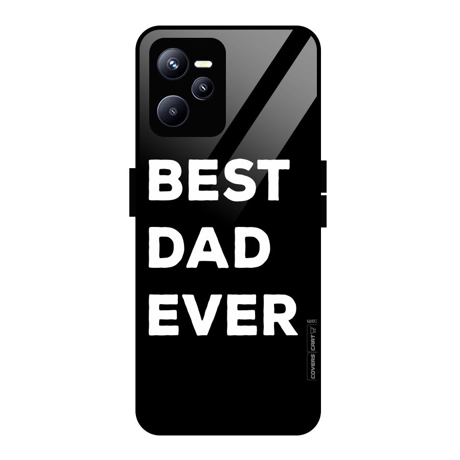 Best Dad Ever Glass Back Case for Realme C35