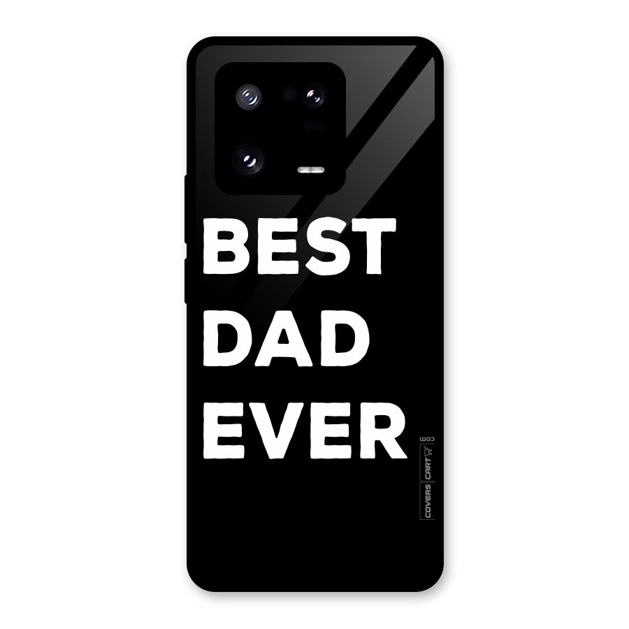 Best Dad Ever Glass Back Case for Xiaomi 13 Pro