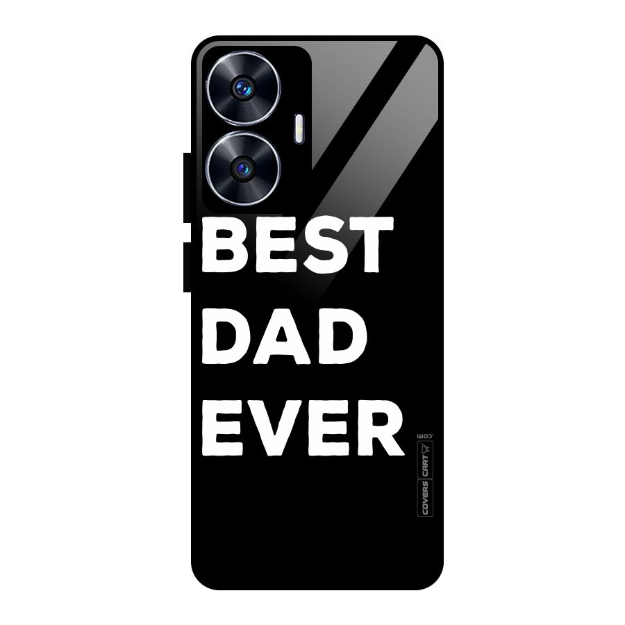 Best Dad Ever Glass Back Case for realme C55
