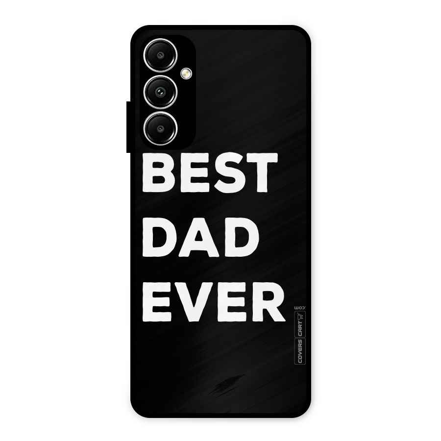 Best Dad Ever Metal Back Case for Galaxy A05s
