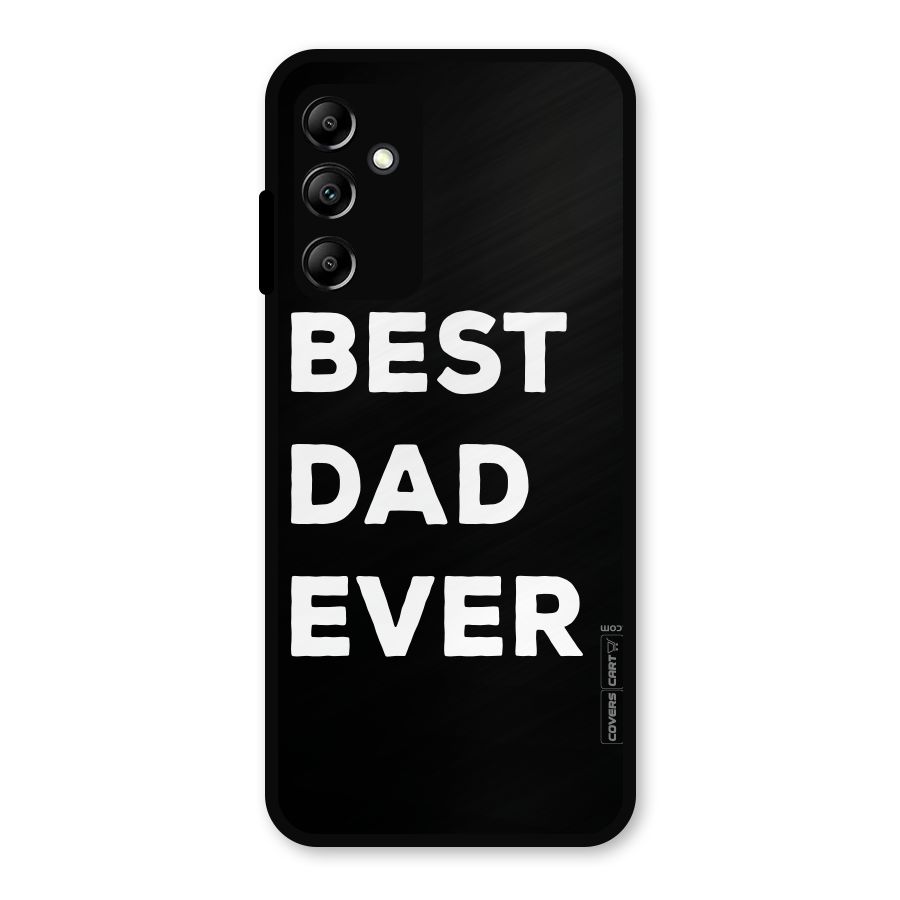 Best Dad Ever Metal Back Case for Galaxy A14 5G