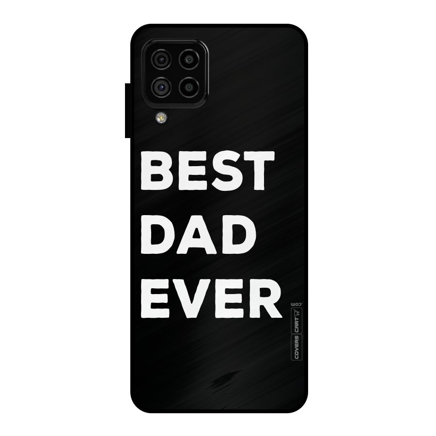 Best Dad Ever Metal Back Case for Galaxy A22 4G