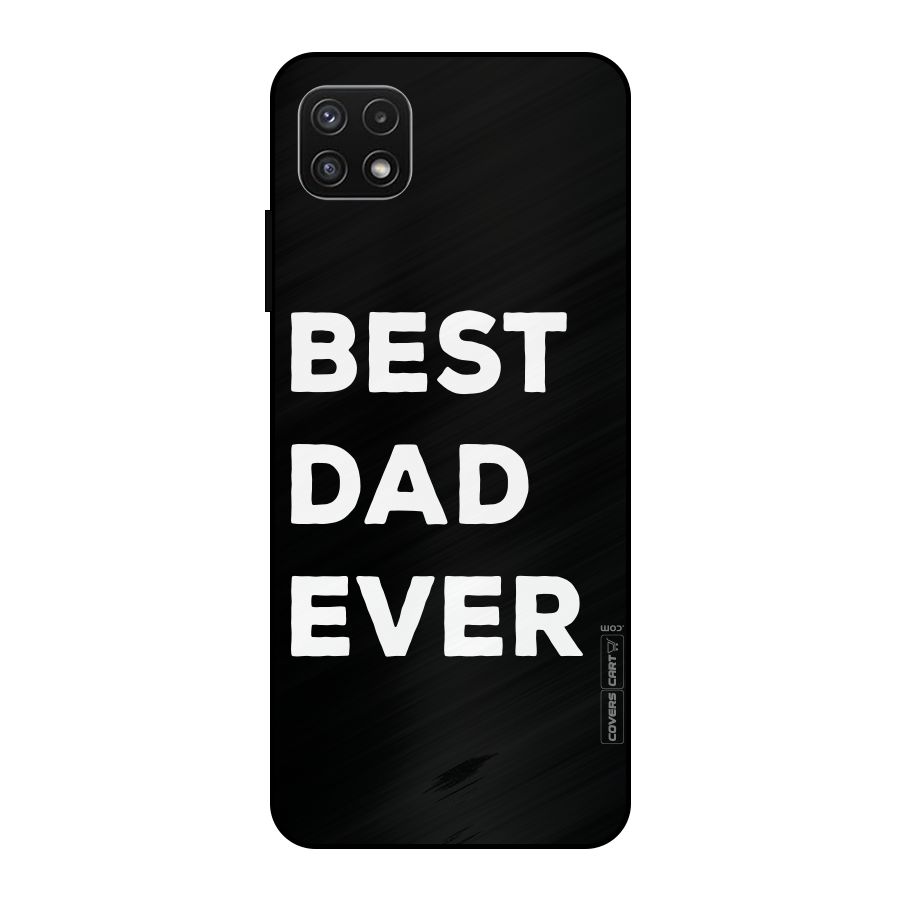 Best Dad Ever Metal Back Case for Galaxy A22 5G