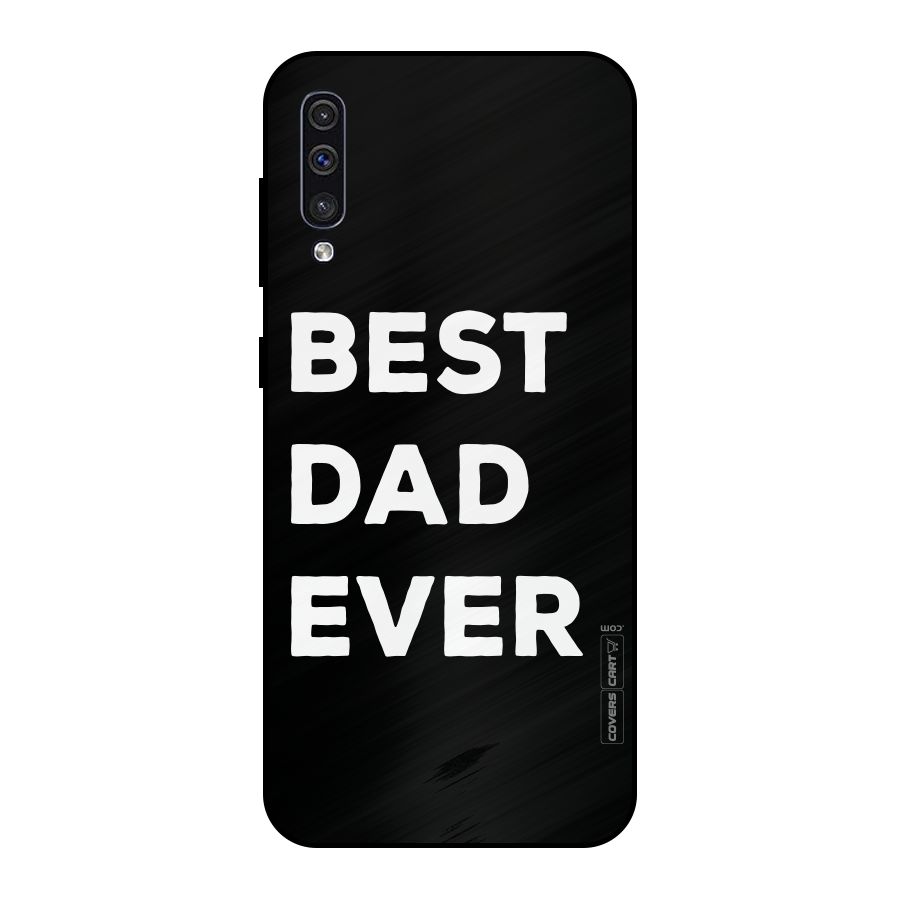 Best Dad Ever Metal Back Case for Galaxy A30s