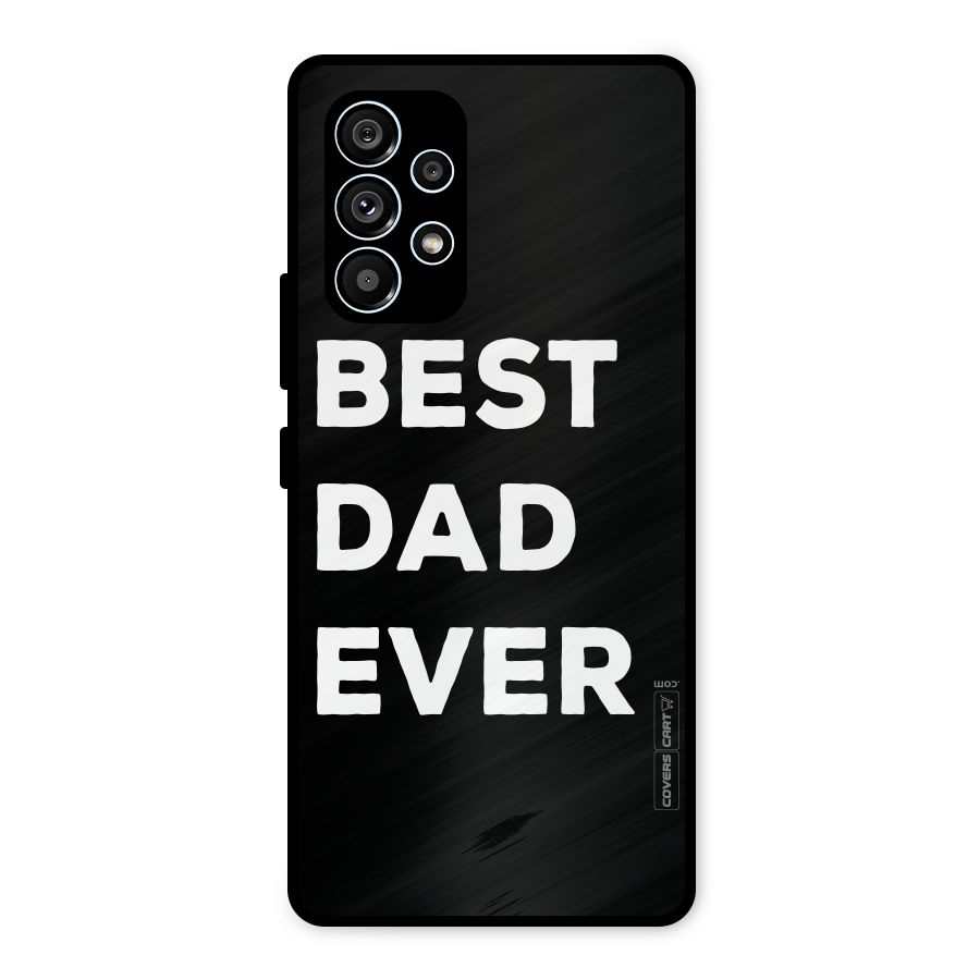 Best Dad Ever Metal Back Case for Galaxy A53 5G