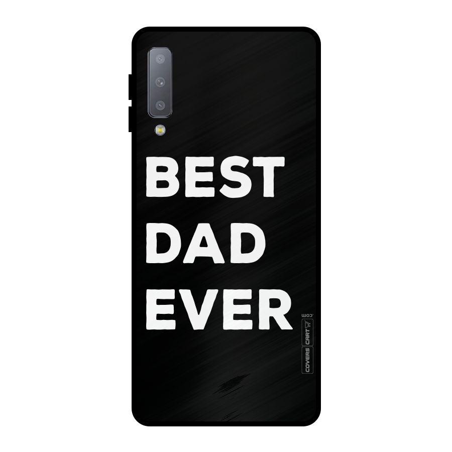 Best Dad Ever Metal Back Case for Galaxy A7 (2018)