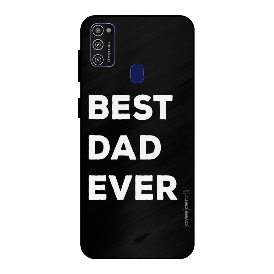 Best Dad Ever Metal Back Case for Galaxy M21
