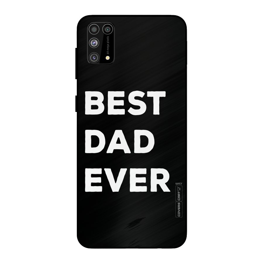 Best Dad Ever Metal Back Case for Galaxy M31