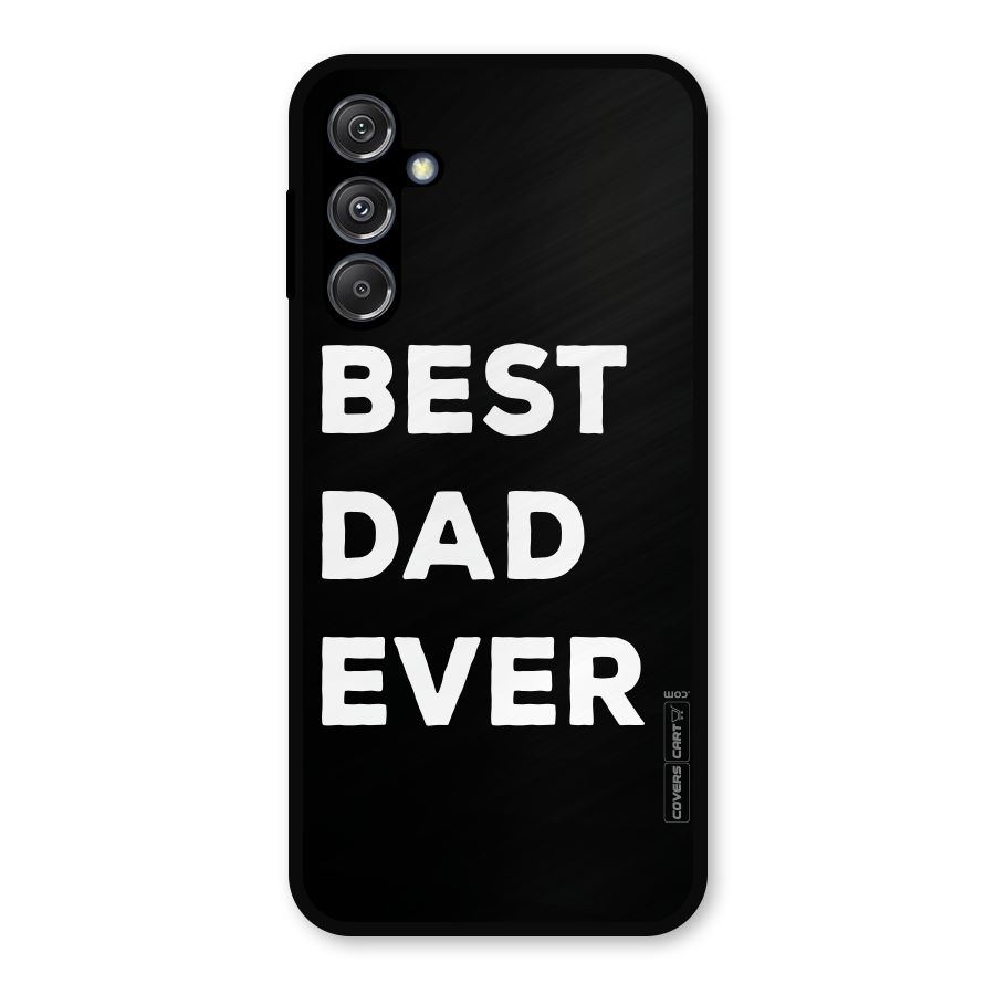 Best Dad Ever Metal Back Case for Galaxy M34 5G