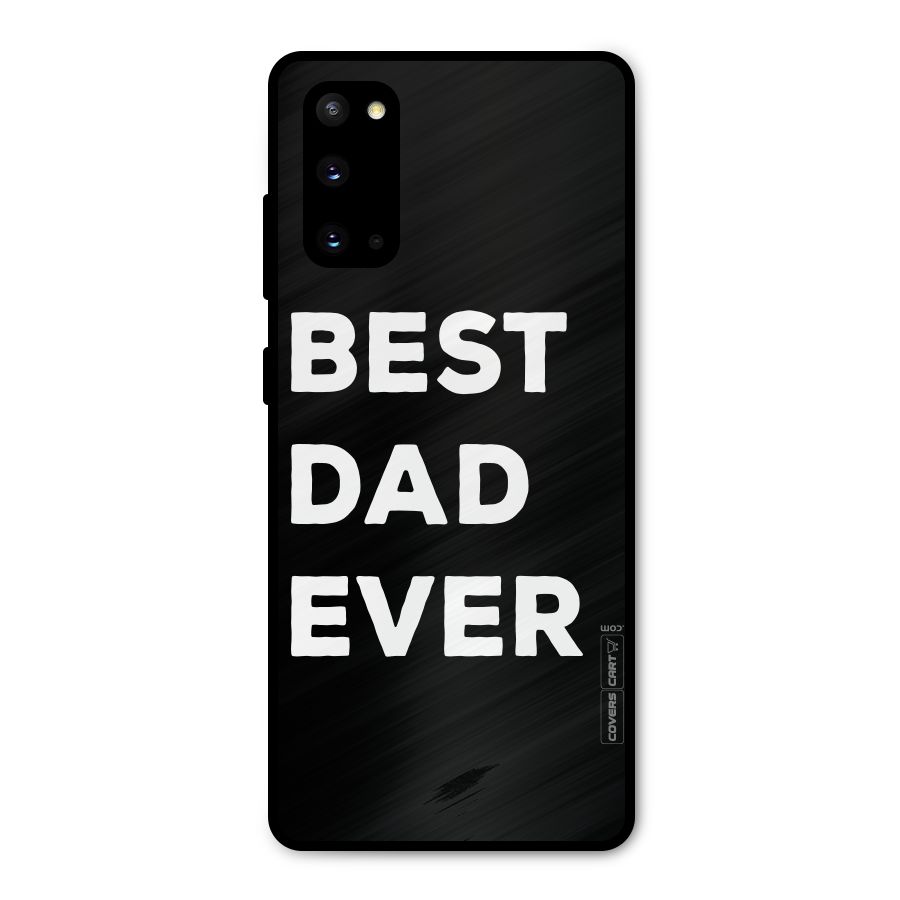 Best Dad Ever Metal Back Case for Galaxy S20