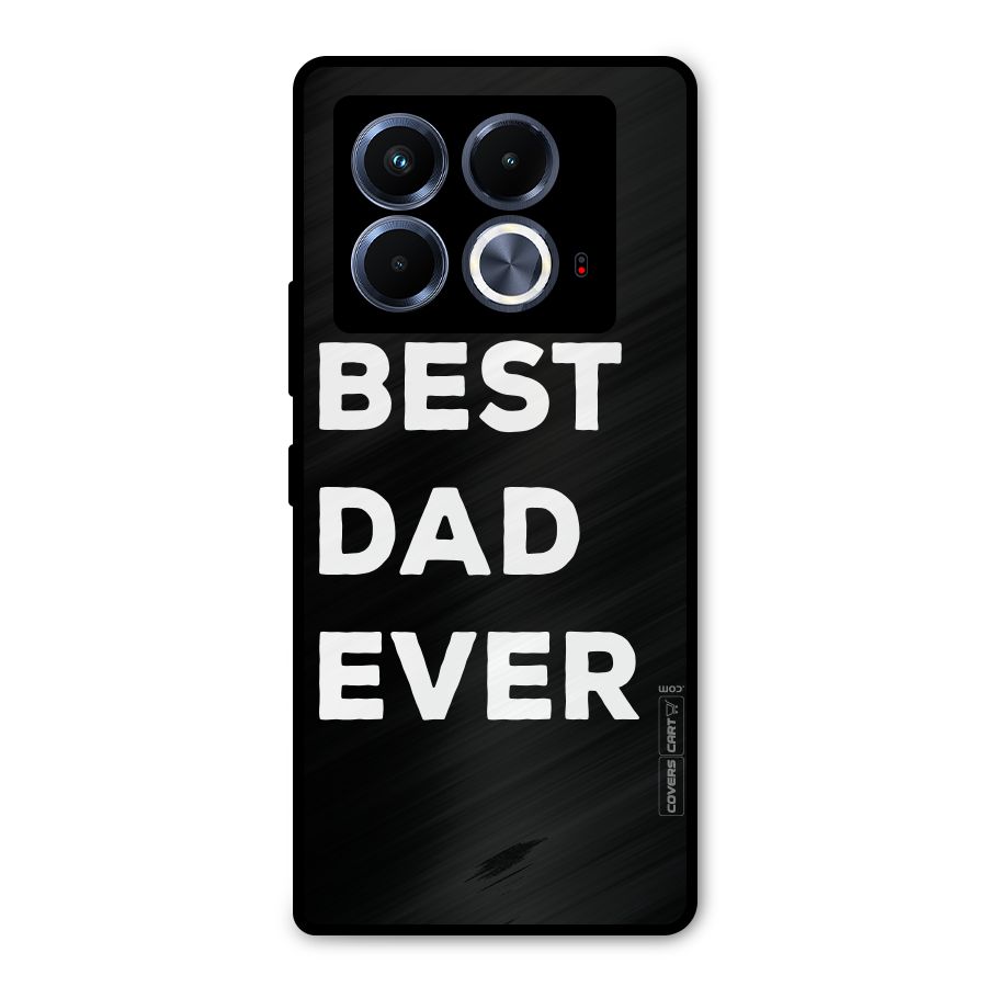 Best Dad Ever Metal Back Case for Infinix Note 40 5G