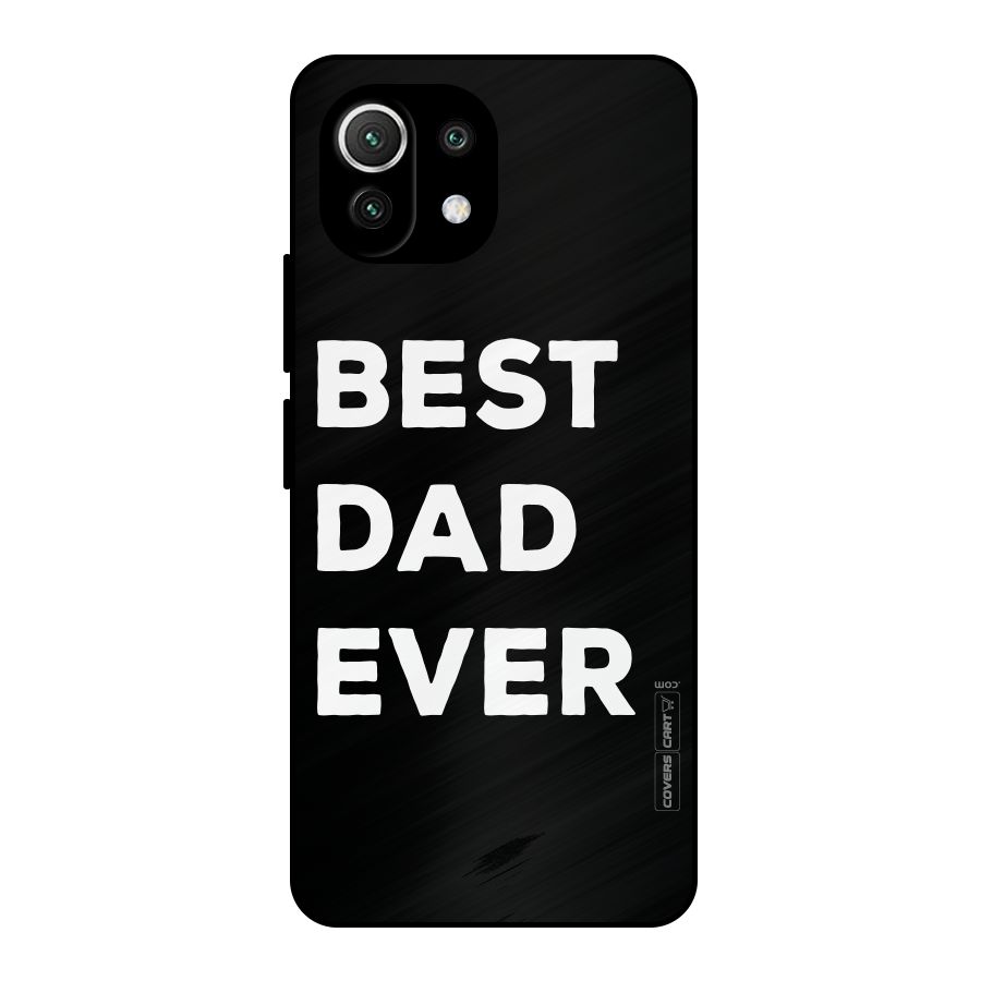 Best Dad Ever Metal Back Case for Mi 11 Lite