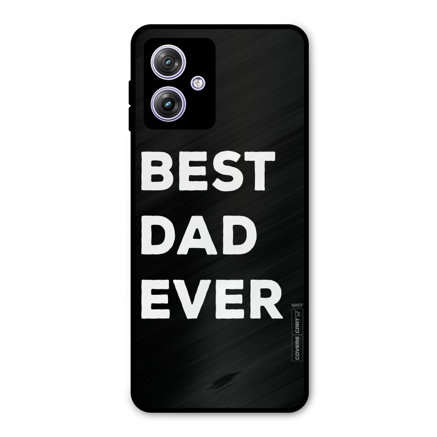Best Dad Ever Metal Back Case for Moto G64