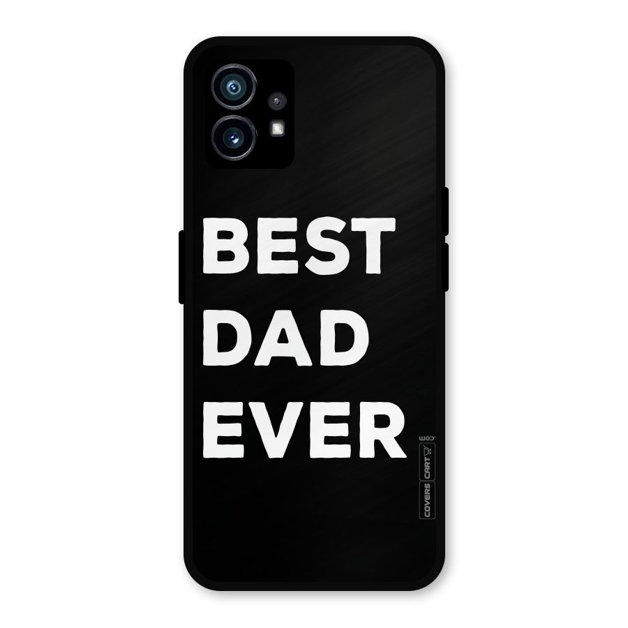 Best Dad Ever Metal Back Case for Nothing Phone 1