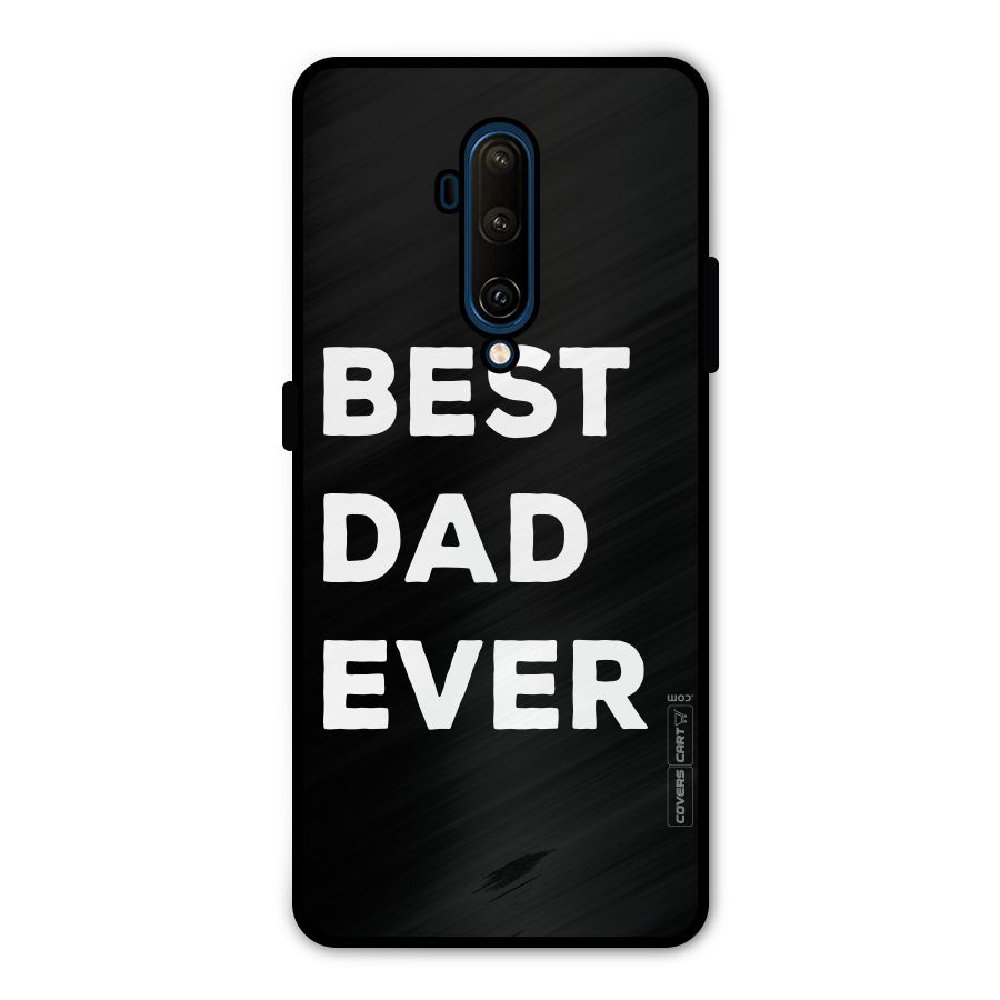 Best Dad Ever Metal Back Case for OnePlus 7T Pro