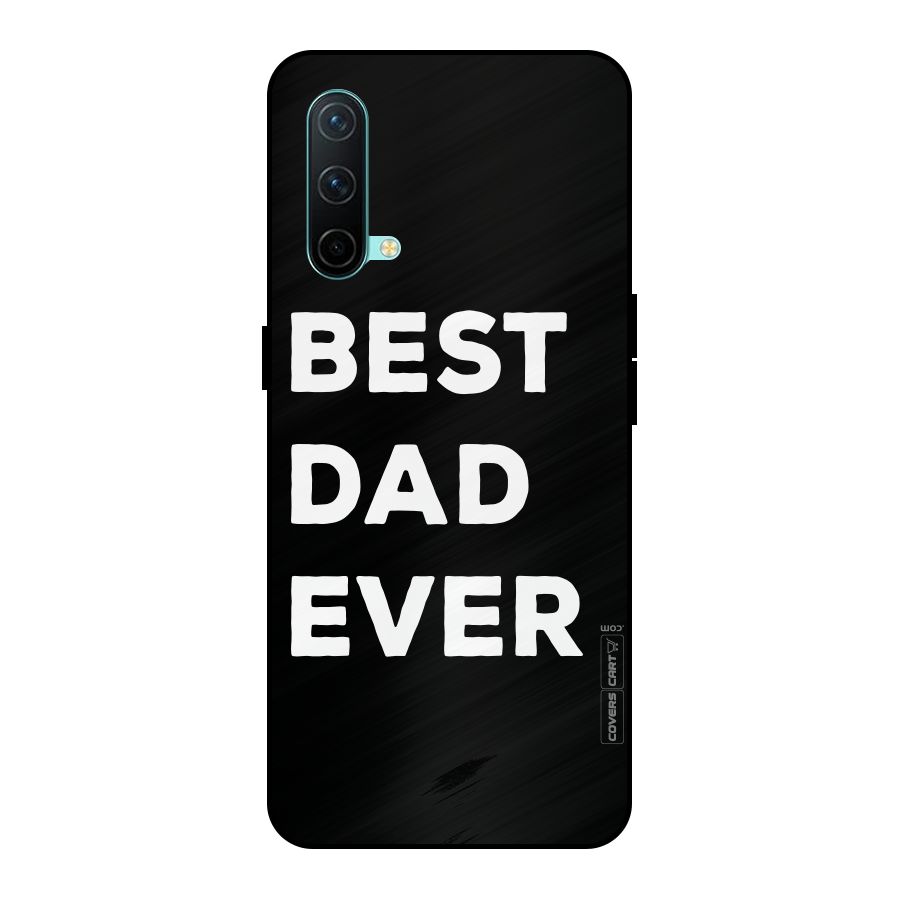 Best Dad Ever Metal Back Case for OnePlus Nord CE 5G