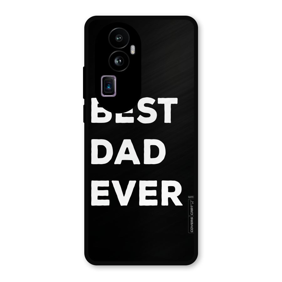 Best Dad Ever Metal Back Case for Oppo Reno10 Pro Plus