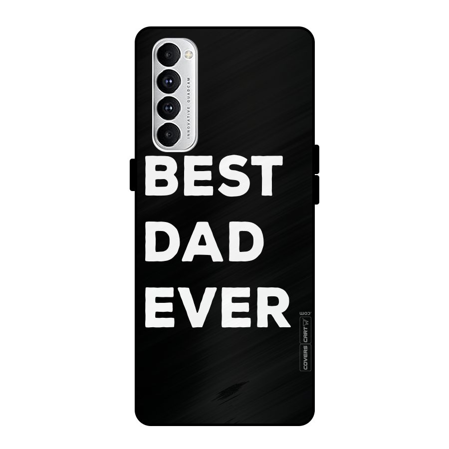 Best Dad Ever Metal Back Case for Oppo Reno4 Pro
