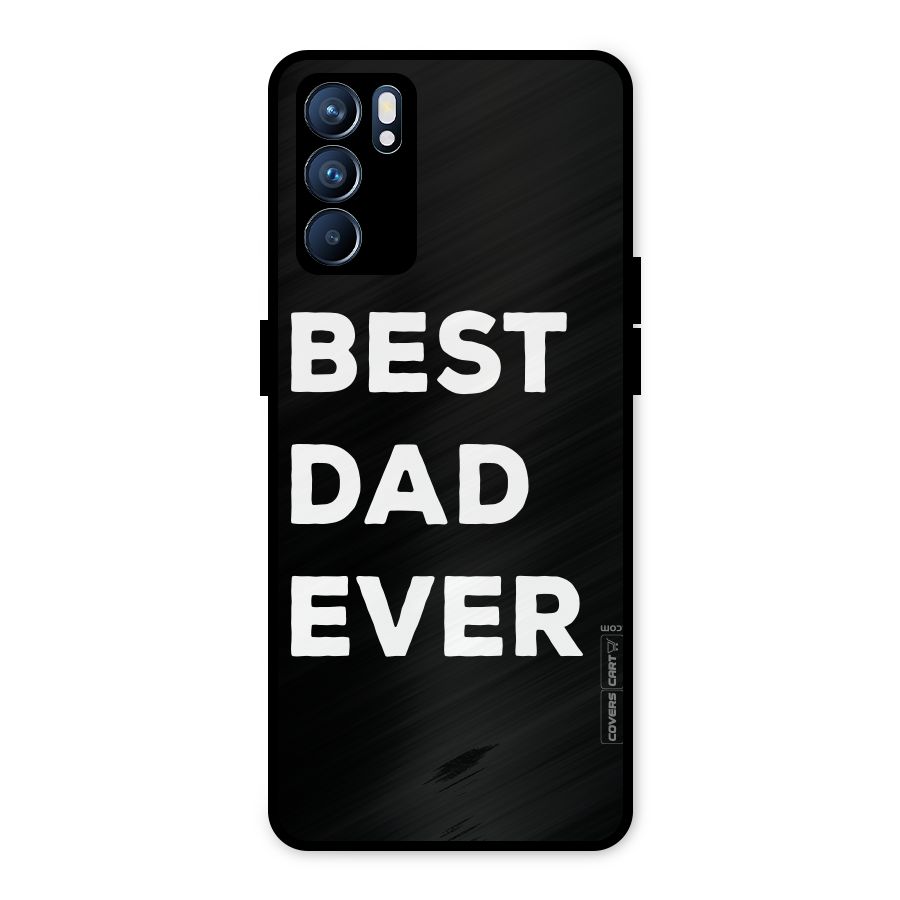 Best Dad Ever Metal Back Case for Oppo Reno6 5G