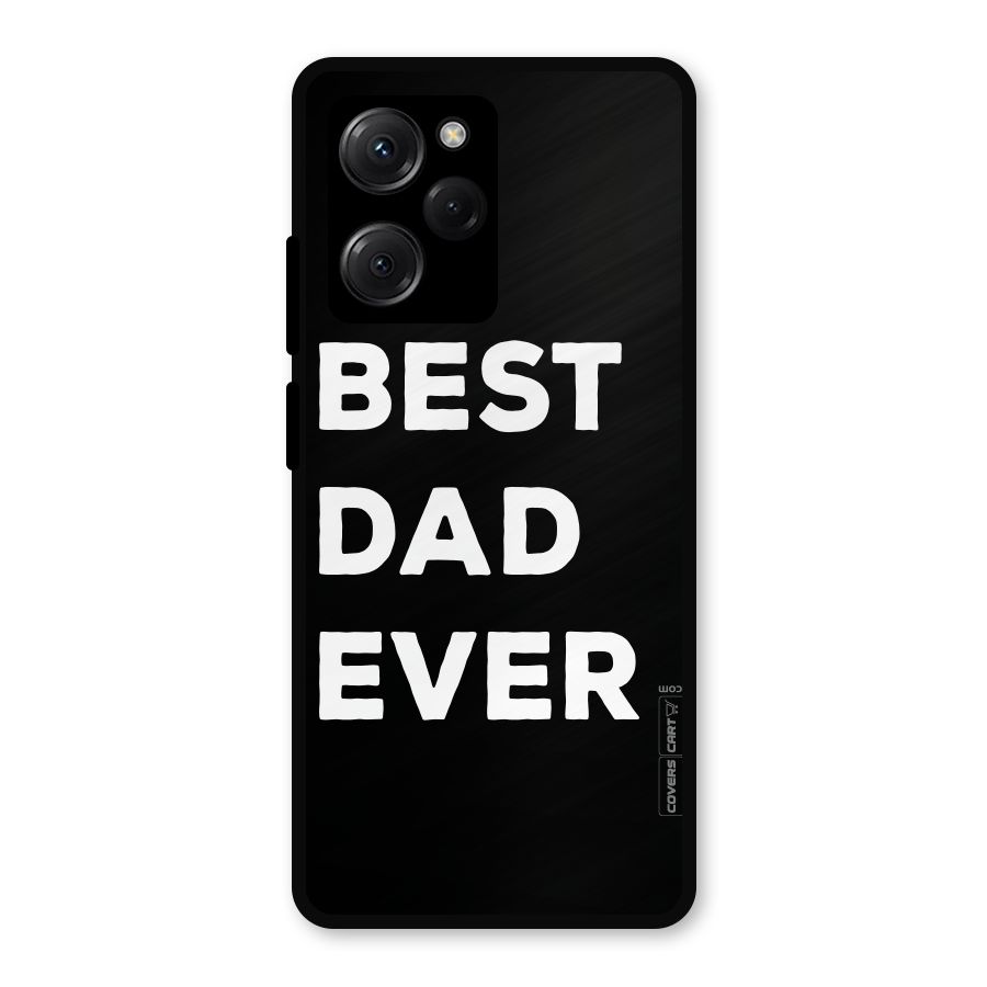 Best Dad Ever Metal Back Case for Poco X5 Pro