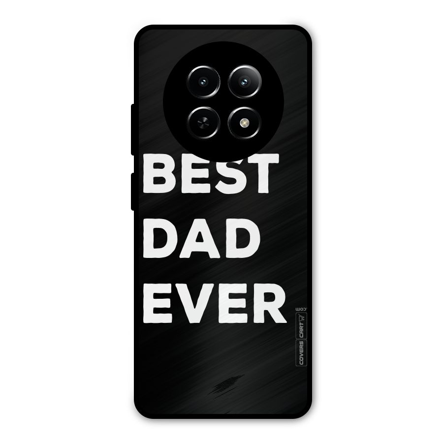 Best Dad Ever Metal Back Case for Realme 12x 5G