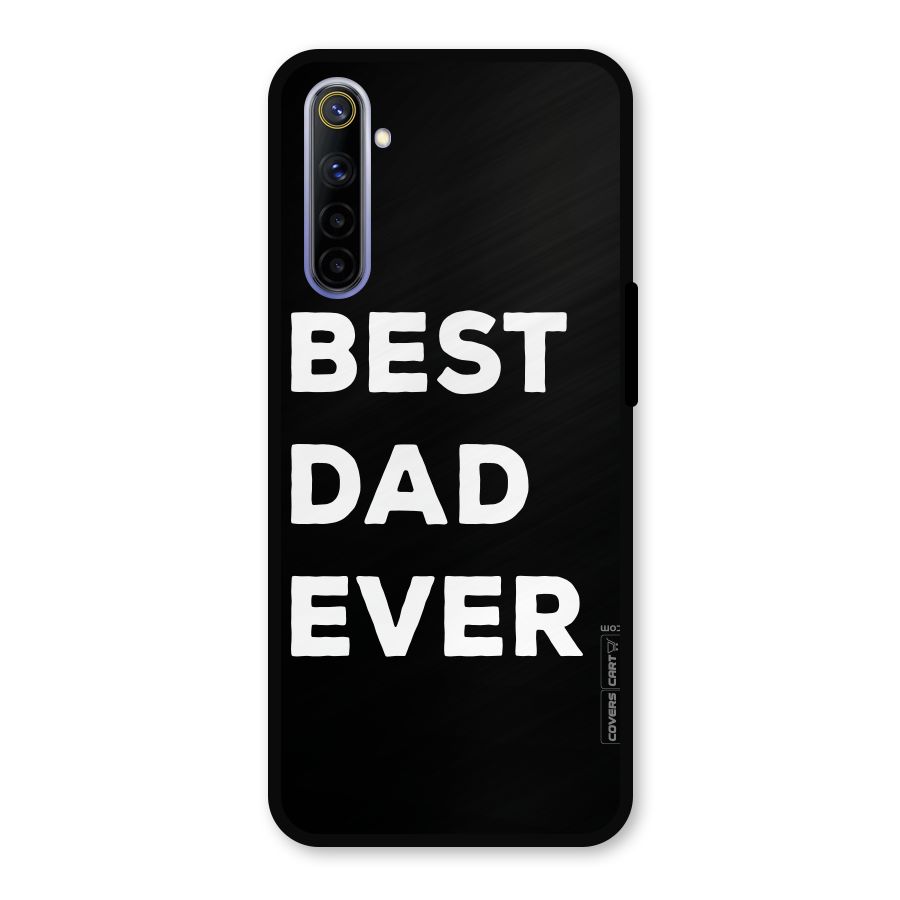 Best Dad Ever Metal Back Case for Realme 6