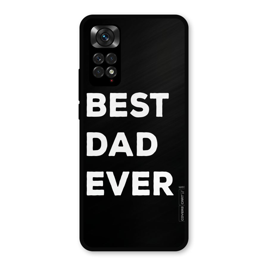 Best Dad Ever Metal Back Case for Redmi Note 11s