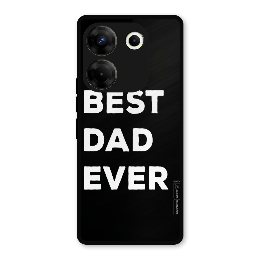 Best Dad Ever Metal Back Case for Tecno Camon 20 Pro