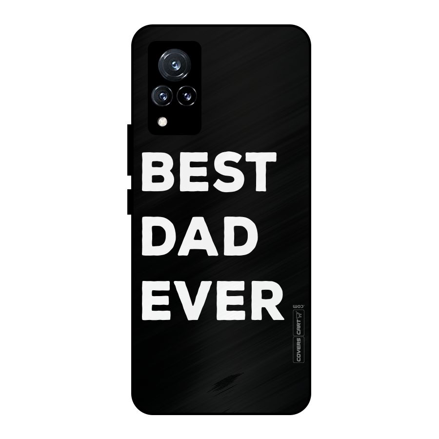 Best Dad Ever Metal Back Case for Vivo V21 5G